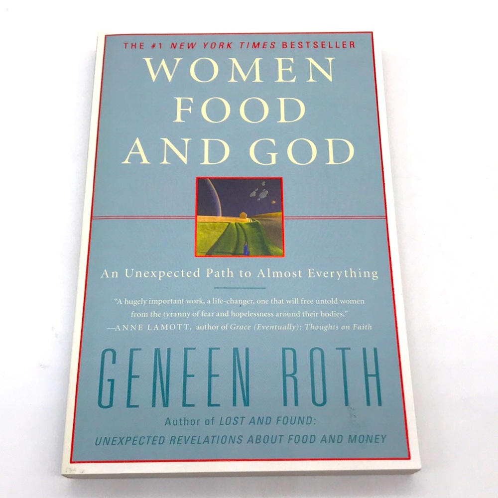 Book-Women Food And God by: Geneen Roth—#1 New York Times BestSeller